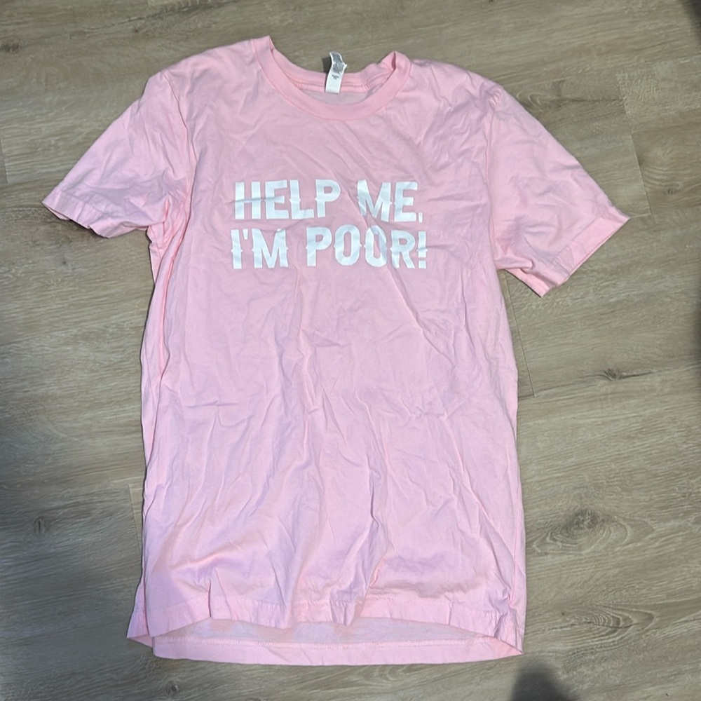 Bride Maids, Custome ‘Help Me I’m Poor’ t-shirt